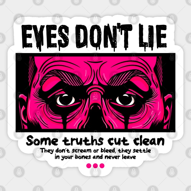 EYES DON'T LIE Sticker by artslaves